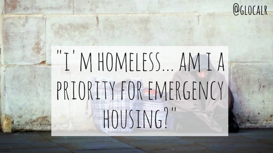 “I’m homeless… Am I a priority for emergency housing?”